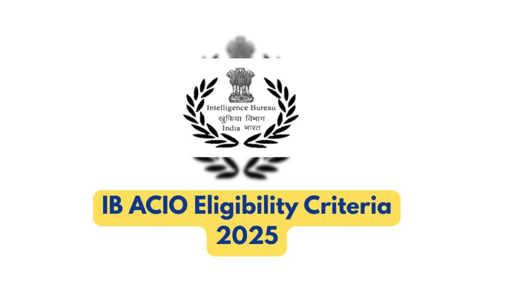 IB ACIO Recruitment 2025 – 3717 पदों पर भर्ती जल्द, Short Notice जारी