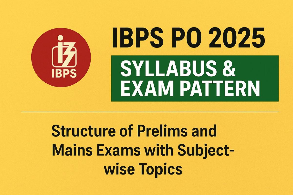 IBPS PO 2025 Syllabus & Exam Pattern
