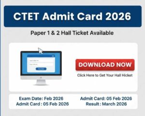 CTET Admit Card 2026 Paper 1 and 2 Hall Ticket Link IndiaSarkariAlert